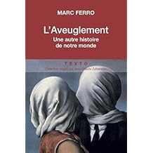 L'aveuglement : Une autre histoire de notre monde