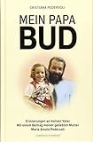 Mein Papa Bud: Erinnerungen by 