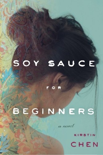 Soy Sauce for Beginners by Chen, Kirstin (2014) Paperback en ligne Soy Sauce for Beginners by Chen, Kirstin (2014) Paperback en ligne