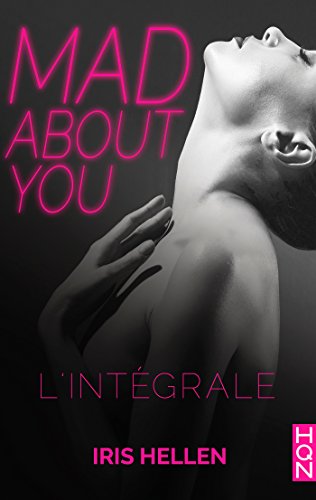 Télécharger Kindle livres à iPad gratuitement Mad about you - L'intégrale (HQN) by author B07D6SPZY6 ePub