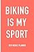 Produktbild Biking Is My Sport: A 6x9 Inch Matte Softcover 2019 Weekly Diary Planner With 53 Pages