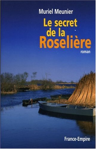 couverture de : Le secret de la Roseli&egrave;re