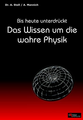 Pdf Das Wissen Um Die Wahre Physik Bis Heute Unterdrückt - 