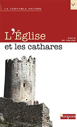 L'Eglise et les cathares L'Eglise et les cathares