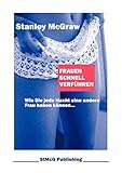 Frauen schnell verführen. Wie Sie jede Nacht eine andere Frau haben können. by 