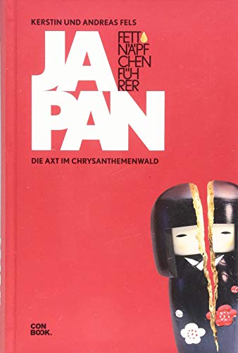 Preisvergleich Produktbild Fettnäpfchenführer Japan: Die Axt im Chrysanthemenwald