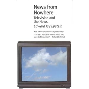 News from Nowhere: Television and the News