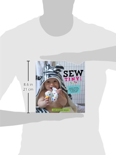 Livres Couvertures de Sew Tiny: Simple clothes, quilts & toys to make for your baby