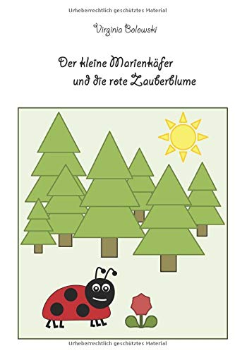Der kleine Marienkäfer und die rote Zauberblume