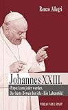 Johannes XXIII.: Ein Lebensbild (Zeugen unserer Zeit) by