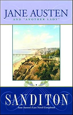 Sanditon: Jane Austen's Last Novel Completed
