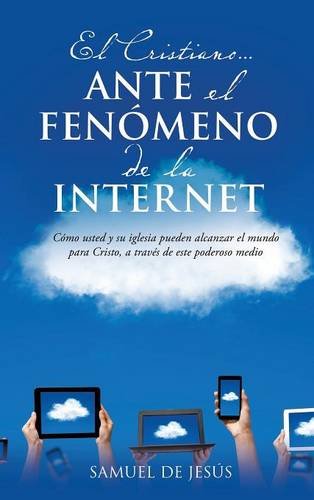 El Cristiano... Ante El Fenomeno de La Internet