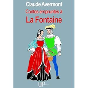 Contes empruntés à La Fontaine: Recueil de contes