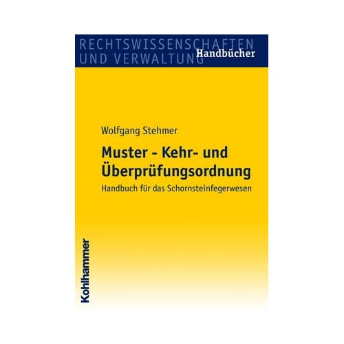 [PDF] Download Muster-Kehr- und Ìberprüfungsordnung: Handbuch für das Schornsteinfegerwesen Kostenlos