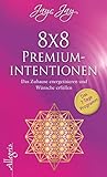 8 x 8 Premiumintentionen: Das Zuhause energetisieren und Wünsche erfüllen by Jayc Jay