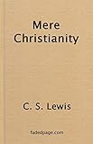 Mere Christianity (English Edition) by C. S.Lewis