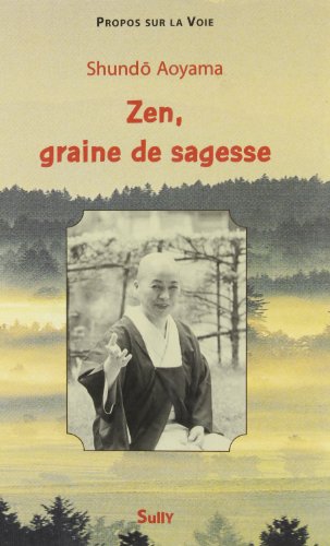 Zen, graine de sagesse