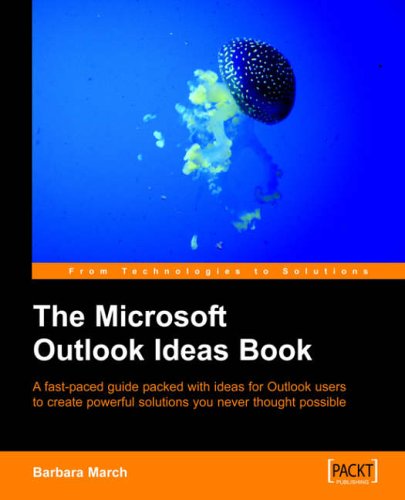 Download The Microsoft Outlook Ideas Book: How to Organise and manage yourself, your team, and your activities with Outlook and Exchange: How to Organise and ... and Your Activities with Otlook and Exchange