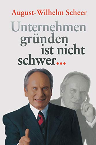 Unternehmen gründen ist nicht schwer. . .