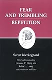  Kierkegaard\'s Writings, VI, Volume 6: Fear and Trembling/Repetition (English Edition)