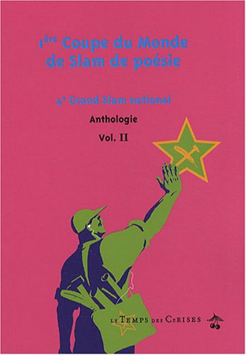 couverture de : 1&eacute;re Coupe du monde de slam de po&eacute;sie     vol II
