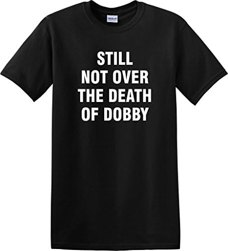 Harry Potter Still Not Over The Death Of Dobby Movie Fan Apparel T-Shirt (Medium)