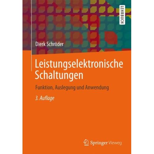 [PDF] Download Leistungselektronische Schaltungen: Funktion, Auslegung und Anwendung (Springer-Lehrbuch) Kostenlos