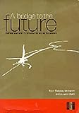 Image de A Bridge to the Future: Profitable Construction for Tomorrow's Industry and Its Customers
