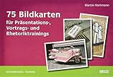 75 Bildkarten für Präsentations-, Vortrags- und Rhetoriktrainings (Beltz Weiterbildung / Fachbuch) by