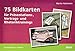 75 Bildkarten für Präsentations-, Vortrags- und Rhetoriktrainings (Beltz Weiterbildung / Fachbuch) by