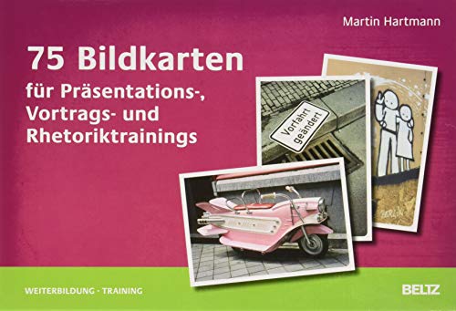 75 Bildkarten für Präsentations-, Vortrags- und Rhetoriktrainings (Beltz Weiterbildung / Fachbuch)