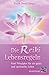 Die Reiki-Lebensregeln: Fünf Prinzipien für ein gutes und spirituelles Leben by 