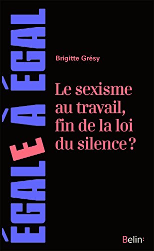 Le sexisme au travail, fin de la loi du silence ?