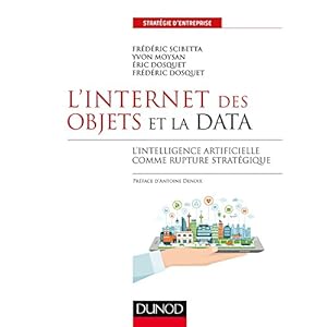 L'Internet des objets et la data - L'intelligence artificielle comme rupture stratégique Livre en Ligne L'Internet des objets et la data - L'intelligence artificielle comme rupture stratégique Livre en Ligne - Telecharger Ebook