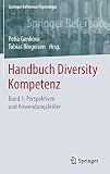 Handbuch Diversity Kompetenz: Band 1: Perspektiven und Anwendungsfelder (Springer Reference Psychologie) by Petia Genkova, Tobias Ringeisen