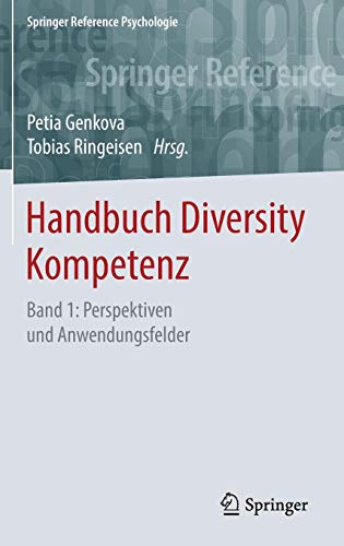 Handbuch Diversity Kompetenz: Band 1: Perspektiven und Anwendungsfelder (Springer Reference Psychologie)