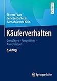 Käuferverhalten: Grundlagen - Perspektiven - Anwendungen by 