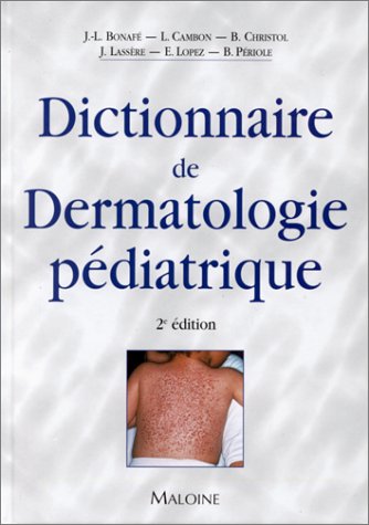 Download Dictionnaire de dermatologie pédiatrique