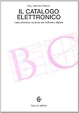 Image de Il catalogo elettronico. Dalla biblioteca cartacea alla biblioteca digitale