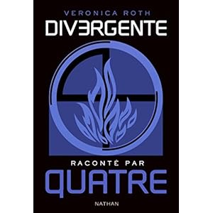 Divergente raconté par QUATRE (GF DIVERGENTE) (French Edition)