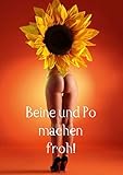 Image de Beine und Po machen froh! (Posterbuch DIN A4 hoch): Schöne Beine, schöner Po, dass macht müde Mä