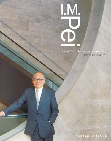 I. M. Pei: A Profile in American Architecture livre