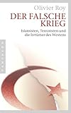 Cover zum Buch Der falsche Krieg: Islamisten, Terror...
