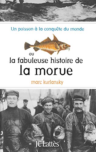 Télécharger La fabuleuse histoire de la morue livre En ligne