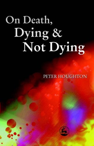 Download On Death, Dying and Not Dying Download On Death, Dying and Not Dying