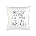 Produktbild Sorry Ladies I'm In The Night's Watch Tv Game Of Popular Episode Throne Schlafsofa Home Décor Kissen Kissenbezug Fall Weiß