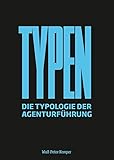 TYPEN: Die Typologie der Agenturführung by