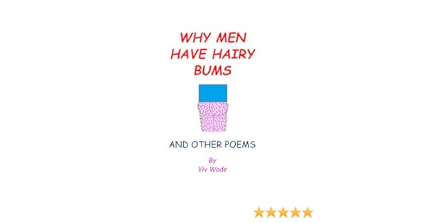Why Men Have Hairy Bums And Other Poems - 