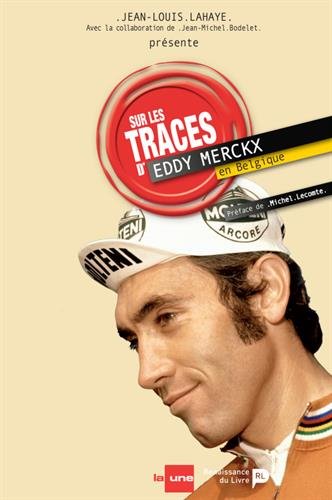 Télécharger Sur les traces d'Eddy Merckx en Belgique PDF Ebook En Ligne