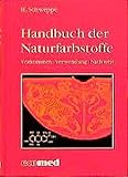 Image de Handbuch der Naturfarbstoffe: Vorkommen - Verwendung - Nachweis
